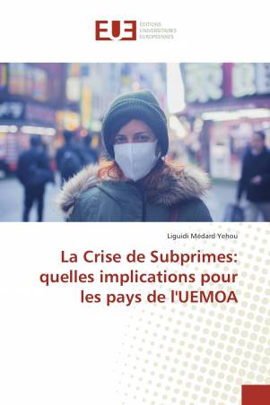 La Crise de Subprimes: quelles implications pour les pays de l&#039;UEMOA