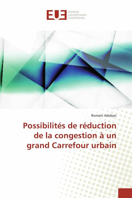 Possibilités de réduction de la congestion à un grand Carrefour urbain