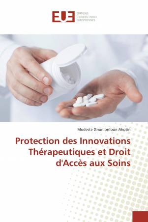 Protection des Innovations Thérapeutiques et Droit d'Accès aux Soins