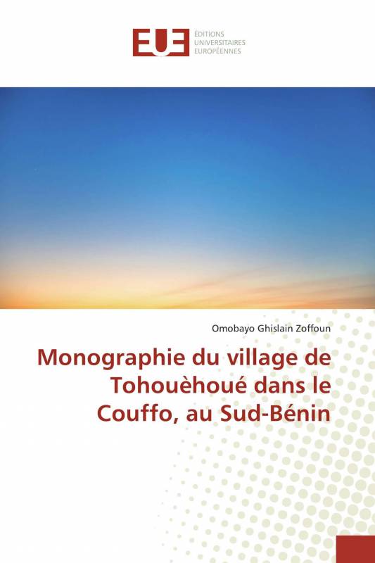 Monographie du village de Tohouèhoué dans le Couffo, au Sud-Bénin