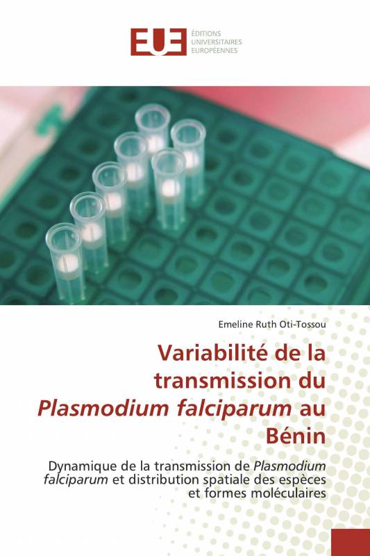 Variabilité de la transmission du Plasmodium falciparum au Bénin