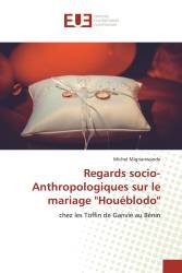 Regards socio-Anthropologiques sur le mariage "Houéblodo"