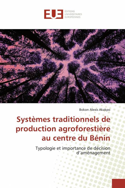 Systèmes traditionnels de production agroforestière au centre du Bénin