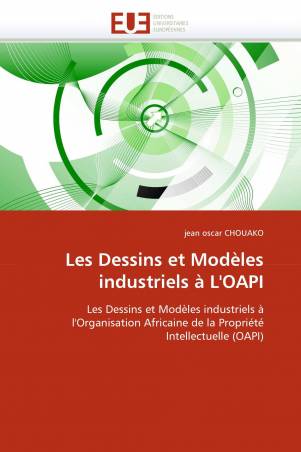 Les Dessins et Modèles industriels à L&#039;OAPI