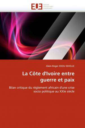 La Côte d'Ivoire entre guerre et paix