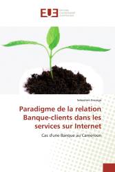 Paradigme de la relation Banque-clients dans les services sur Internet