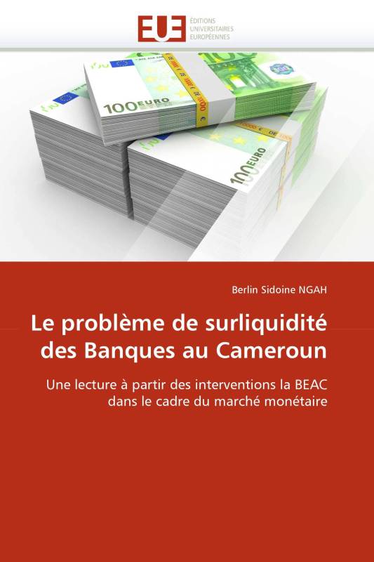 Le problème de surliquidité des Banques au Cameroun