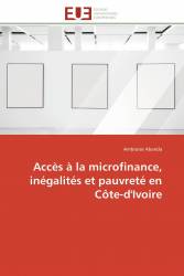 Accès à la microfinance, inégalités et pauvreté en Côte-d'Ivoire