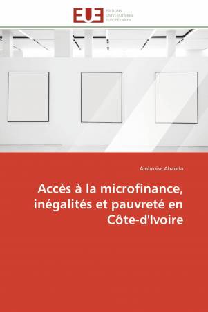 Accès à la microfinance, inégalités et pauvreté en Côte-d'Ivoire