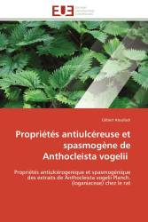 Propriétés antiulcéreuse et spasmogène de Anthocleista vogelii