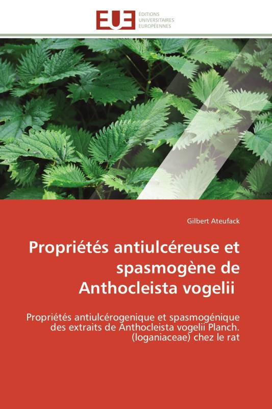 Propriétés antiulcéreuse et spasmogène de Anthocleista vogelii