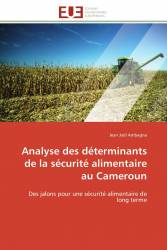 Analyse des déterminants de la sécurité alimentaire au Cameroun