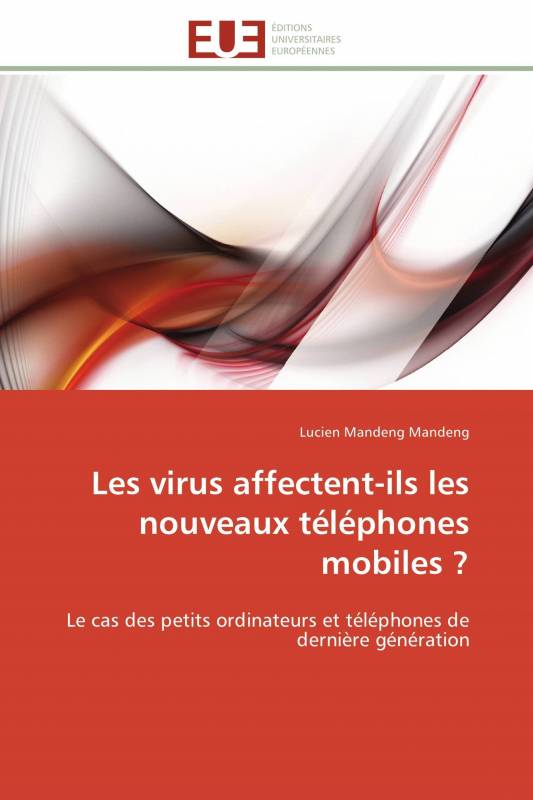 Les virus affectent-ils les nouveaux téléphones mobiles ?