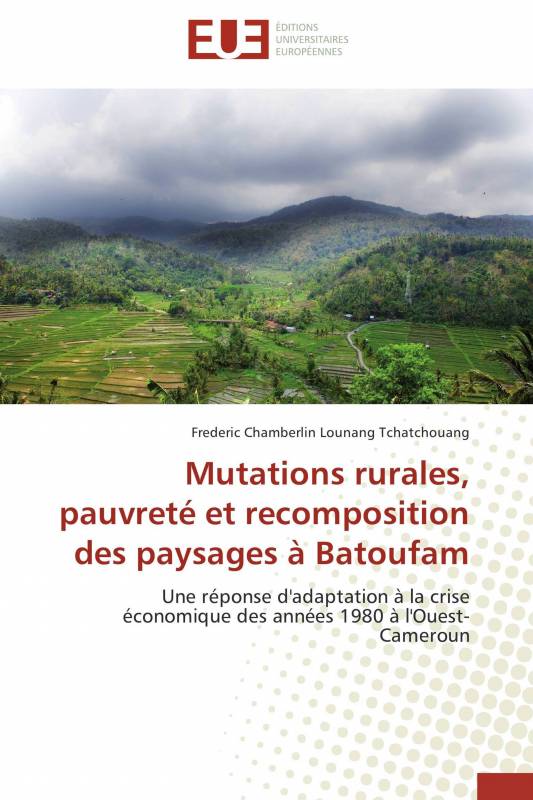 Mutations rurales, pauvreté et recomposition des paysages à Batoufam