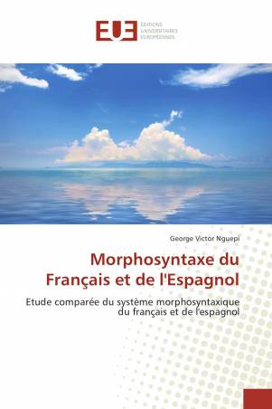 Morphosyntaxe du Français et de l'Espagnol