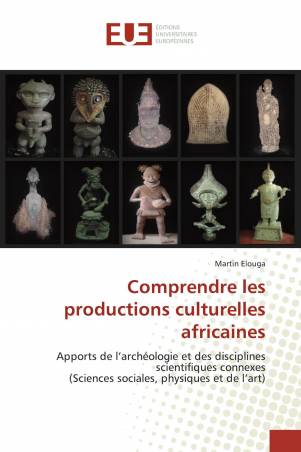 Comprendre les productions culturelles africaines