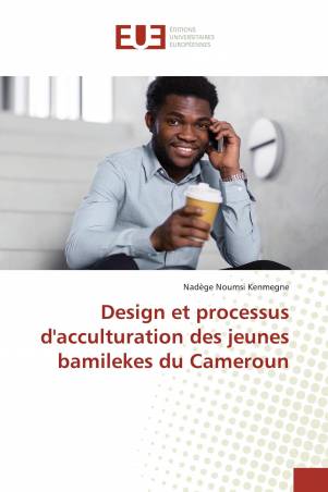 Design et processus d'acculturation des jeunes bamilekes du Cameroun