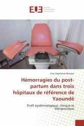 Hémorragies du post-partum dans trois hôpitaux de référence de Yaoundé