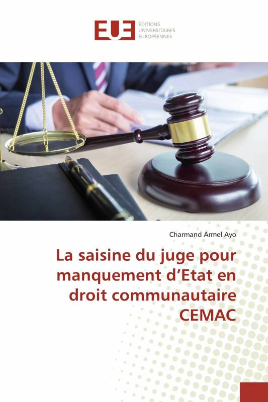 La saisine du juge pour manquement d’Etat en droit communautaire CEMAC