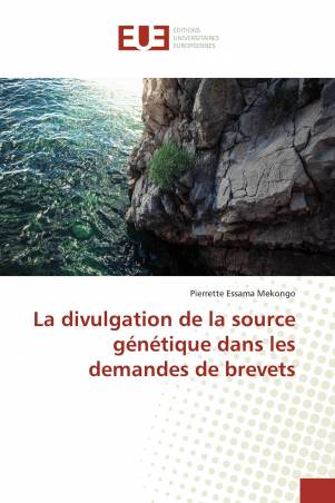 La divulgation de la source génétique dans les demandes de brevets