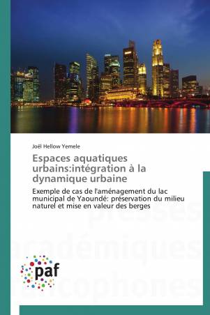 Espaces aquatiques urbains:intégration à la dynamique urbaine