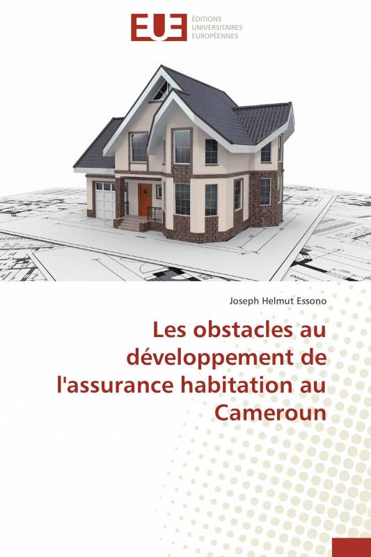 Les obstacles au développement de l'assurance habitation au Cameroun