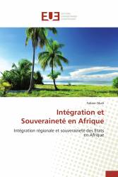 Intégration et Souveraineté en Afrique