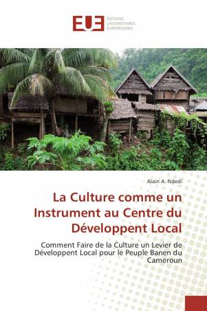 La Culture comme un Instrument au Centre du Développent Local