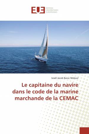 Le capitaine du navire dans le code de la marine marchande de la CEMAC