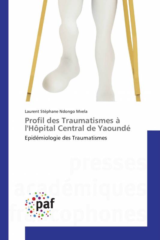 Profil des Traumatismes à l'Hôpital Central de Yaoundé