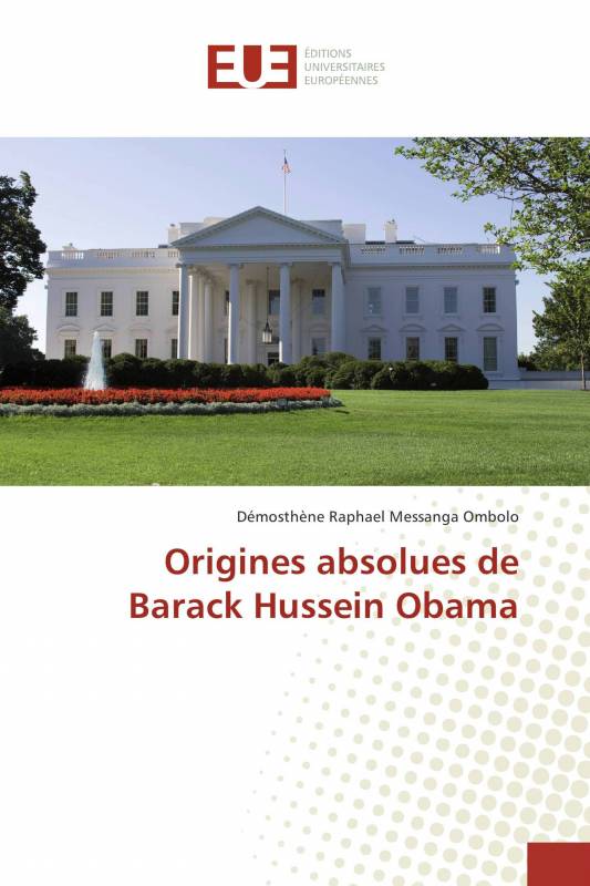 Origines absolues de Barack Hussein Obama