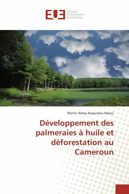 Développement des palmeraies à huile et déforestation au Cameroun