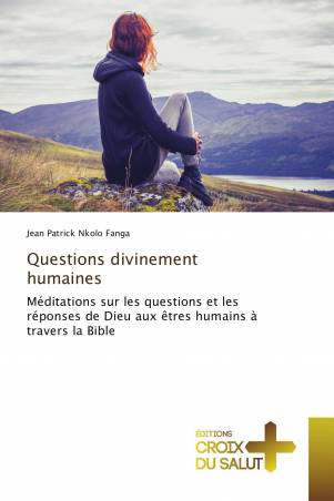 Questions divinement humaines