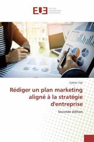 Rédiger un plan marketing aligné à la stratégie d'entreprise