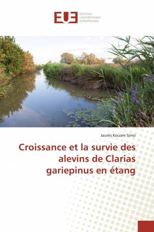 Croissance et la survie des alevins de Clarias gariepinus en étang