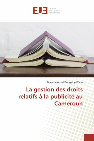 La gestion des droits relatifs à la publicité au Cameroun