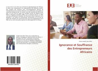 Ignorance et Souffrance des Entrepreneurs Africains