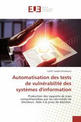 Automatisation des tests de vulnérabilité des systèmes d'information