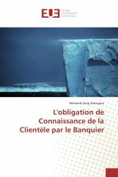 L'obligation de Connaissance de la Clientèle par le Banquier