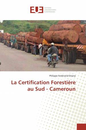 La Certification Forestière au Sud - Cameroun