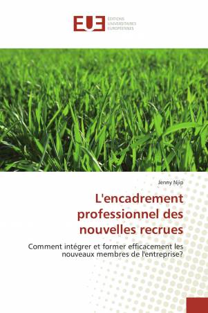 L'encadrement professionnel des nouvelles recrues