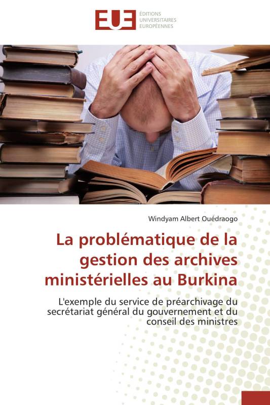 La problématique de la gestion des archives ministérielles au Burkina