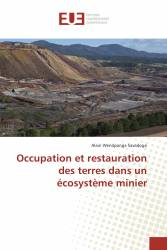 Occupation et restauration des terres dans un écosystème minier