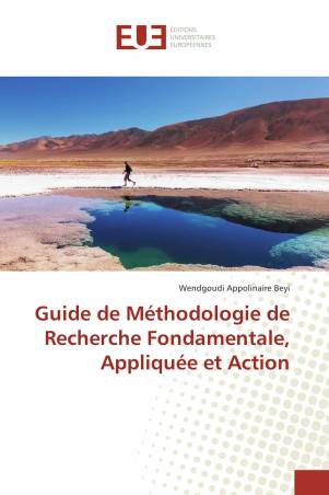 Guide de Méthodologie de Recherche Fondamentale, Appliquée et Action