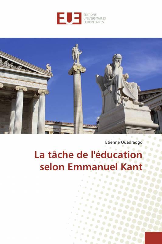 La tâche de l'éducation selon Emmanuel Kant