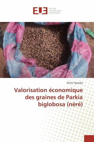 Valorisation économique des graines de Parkia biglobosa (néré)