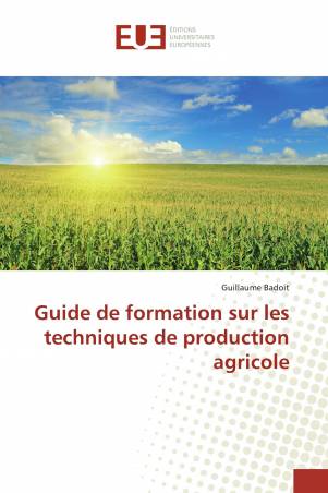 Guide de formation sur les techniques de production agricole
