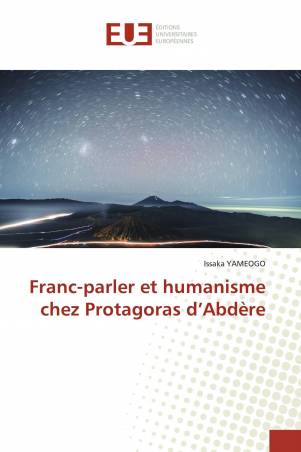 Franc-parler et humanisme chez Protagoras d’Abdère