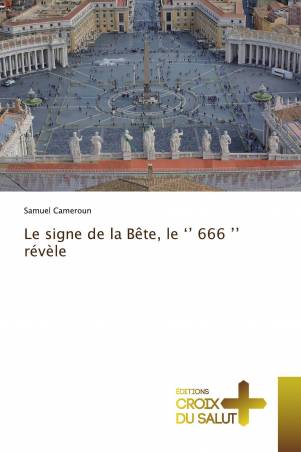 Le signe de la Bête, le ‘’ 666 ’’ révèle