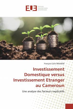 Investissement Domestique versus Investissement Etranger au Cameroun